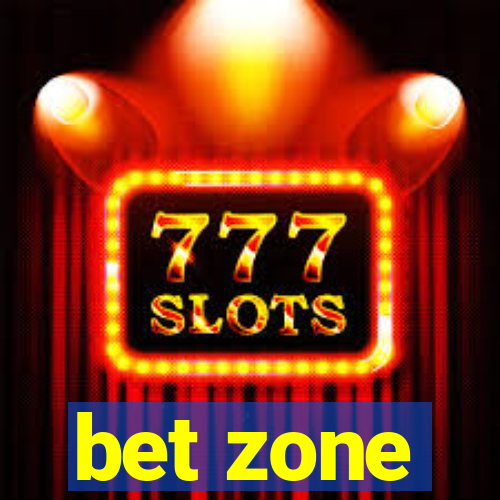 bet zone